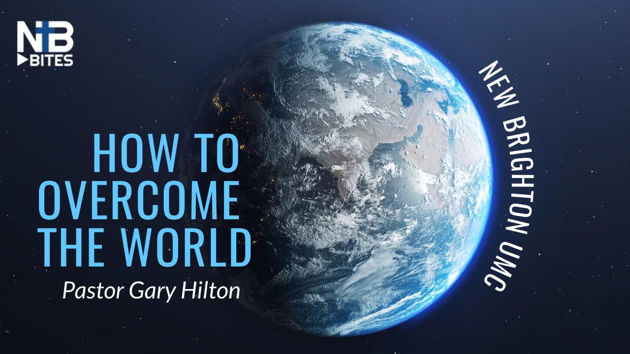 How to Overcome the World