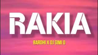 BARDHI x DJ Gimi-O - RAKIA (LYRICS)