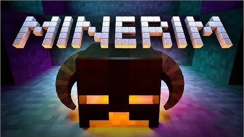 Minecraft + Skyrim = MineRim - VerbalProcessing