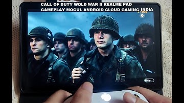 Realme Pad Call Of Duty World War II (Windows) Gameplay Mogul Android Cloud Gaming India