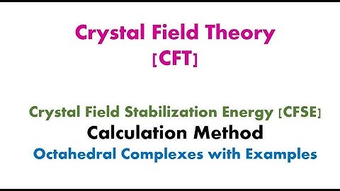 Video#19 || How to calculate CFSE in Octahedral complexes?