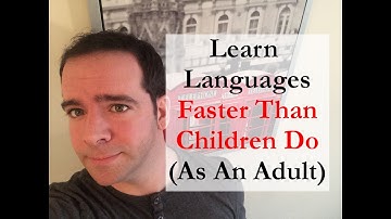 Learn Languages Faster Than Children Do!! (Quick Tips To Maximize Progress)
