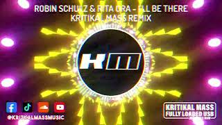 Robin Schulz & Rita Ora & Tiago PZK - I'll Be There (Kritikal Mass Remix)