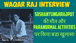 Paranormal expert Wagar Raj interview||SushantSinghRajput death mystery solved||खोला मौत का राज