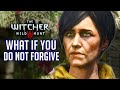 Witcher 3 what happens if you refuse to forgive the spirit