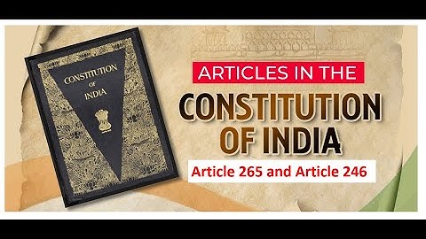 Article 265 I Article 246 I The Constitution of India I Customs Law I Prof. Rajesh Tayal I CBLR Exam