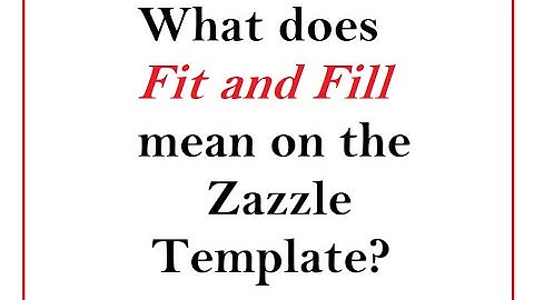 For Zazzle Sellers: How and When to use Fill and Fit on your Photo Templates