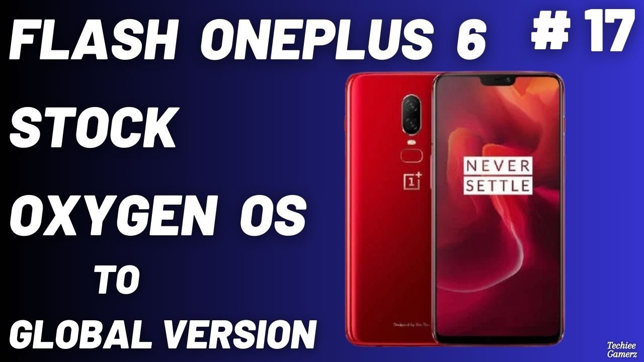 How To Install OnePlus 6 Global Oxygen OS Firmware - YouTube