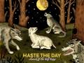 Haste The Day - The Quiet, Deadly Ticking
