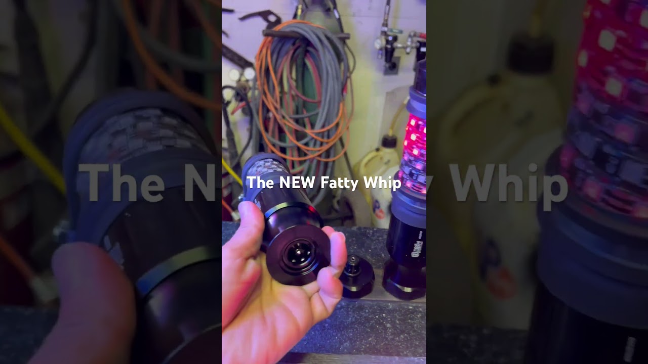 The New “Fatty” Whip