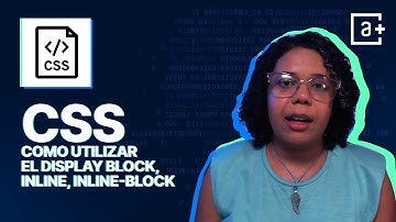 Como utilizar el Display block, inline, inline-block #aluramás