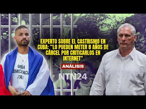 Expert on the Castro regime in Cuba: "They can put you in prison for 8 years for criticizing them...