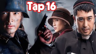 Kim Lăng Thập Tam Thoa - Tập 16 Phim Bom Tấn Hành Động Trung Quốc Kháng Nhật Mới Hay Nhất 2025