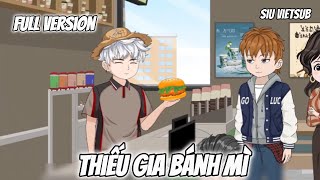 FULL Version | Thiếu Gia Bánh Mì | Siu Vietsub