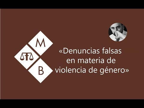 DENUNCIAS FALSAS EN MATERIA DE VIOLENCIA DE GÉNERO