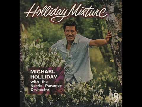 Michael Holliday — Michael Holliday - Between hello and goodbye (audio)