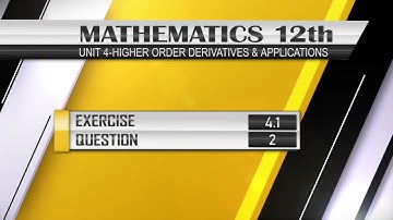 NEW Math 12th EXERCISE 4.1 Q.2 | Higher Order Derivatives & Applications #derivatives