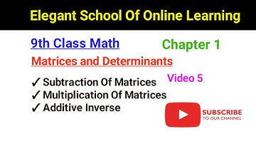 9th class math || chapter 1 Matrices and Determinants video 5