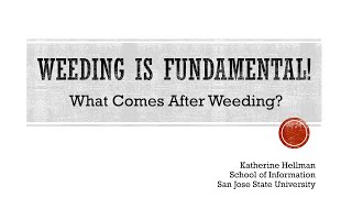 Weeding is Fundamental! | Sustainable Weeding in Libraries | 2022 CPGE Online Student Conference