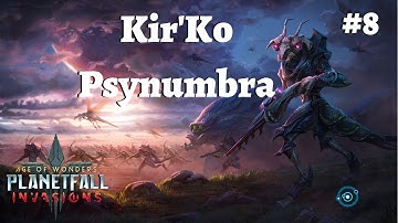 Age of Wonders Planetfall Invasions #8 Kirko Psynumbra