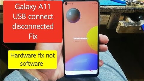 USB connector connected disconnected | Galaxy A11