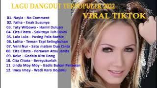 DANGDUT TERPOPULER 2022 VIRAL TIKTOK NAYLA NO COMMENT