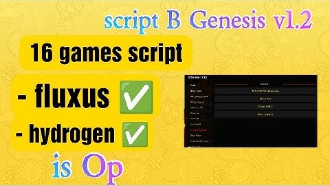script B Genesis v1.2 is Op go to pin comment to try the script enjoy