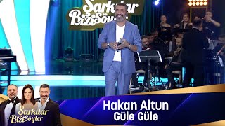 Hakan Altun - GÜLE GÜLE Resimi