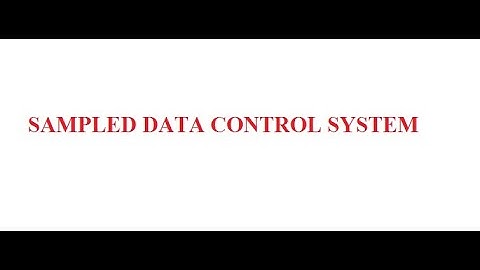 SAMPLED DATA CONTROL SYSTEMS