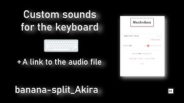 Custom sounds for the keyboard: banana split Akira