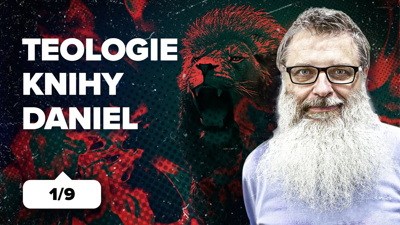 Teologie knihy Daniel | Biblický týden ČS 2015 (01/09)