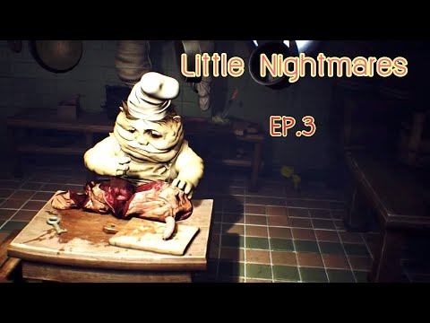 Little Nightmares EP.3 มันจะไปยังไงต่อ