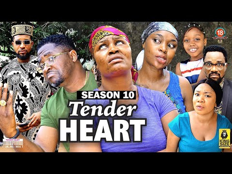 TENDER HEART (SEASON 10) {NEW TRENDING MOVIE} - 2022 LATEST NIGERIAN NOLLYWOOD MOVIES