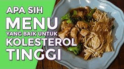 APA SIH MENU YANG BAIK UNTUK KOLESTEROL TINGGI??? (Eps. 01) - MY MEAL - Durasi: 5.46. 