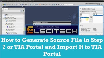 How to Generate Source File in Step 7 or TIA Portal and Import It to TIA Portal