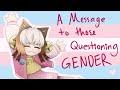 Trans person of 7 years gives advice to those questioning gender