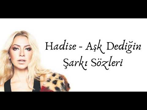 Hadise - Aşk Dediğin (Şarkı Sözleri)