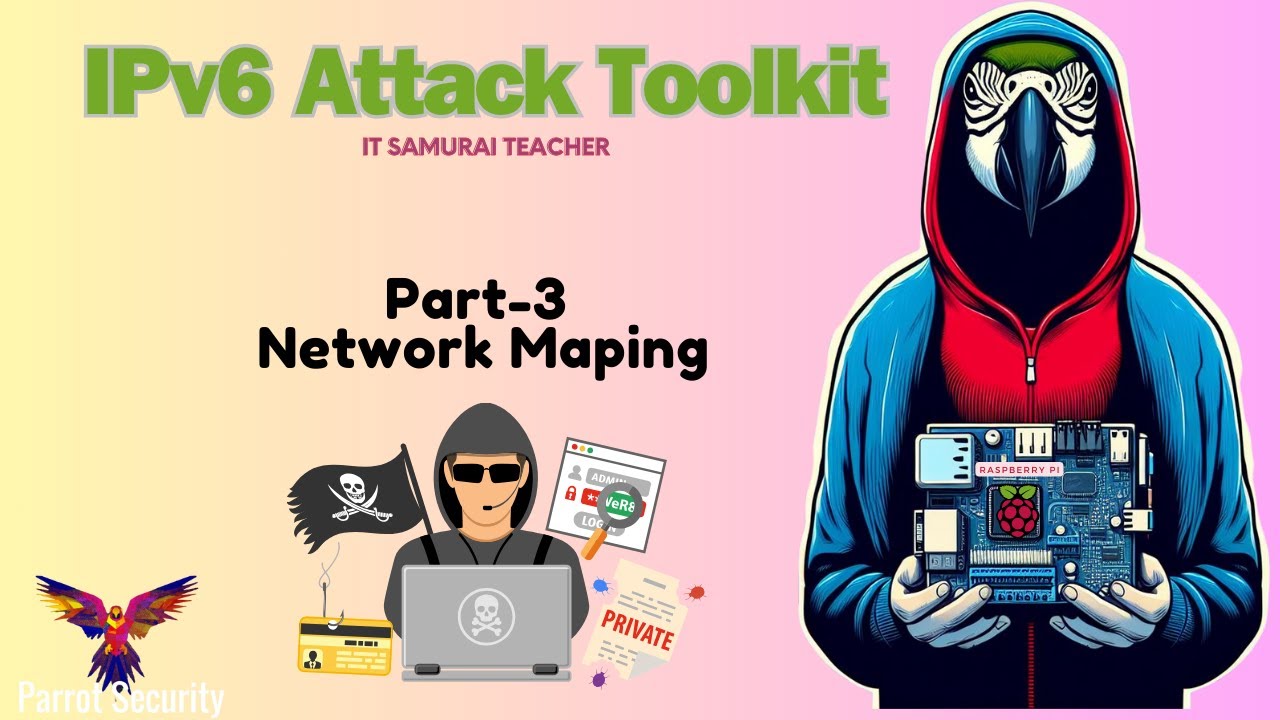 IPv6 Attack Toolkit Part 3: Network Mapping #parrotos #pi - YouTube