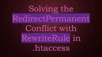 Solving the RedirectPermanent Conflict with RewriteRule in .htaccess