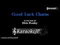 Good Luck Charm (Karaoke) - Elvis Presley