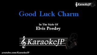 Good Luck Charm (Karaoke) - Elvis Presley chords