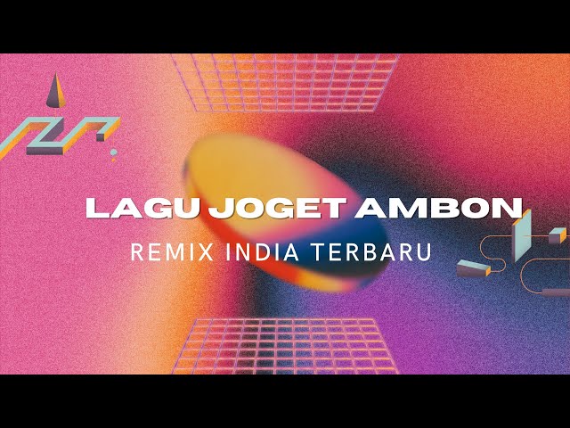 LAGU JOGET AMBON TERBARU 2024 REMIX INDIA class=