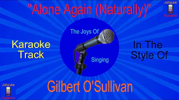 "Alone Again (Naturally)" - Karaoke Track - In The Style Of - Gilbert O'Sullivan