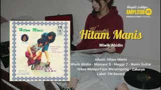 Hitam Manis  - Wiwik Abidin