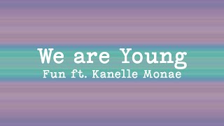 Fun - We Are Young (Lyrics) Ft. Janelle Monáe