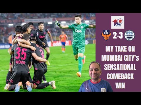 #CandidFootballConversations #225 #MumbaiCity FCs sensational #ISL comeback at #FCGoa