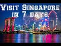 VISIT SINGAPORE | 7 DAYS ITINERARY SINGAPORE