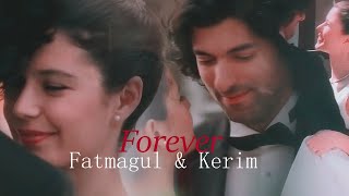 Fatmagul & Kerim - Forever