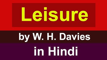 Leisure : poem by William Henry Davies in hindi | explanation