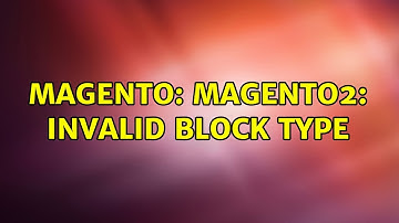 Magento: Magento2: Invalid block type